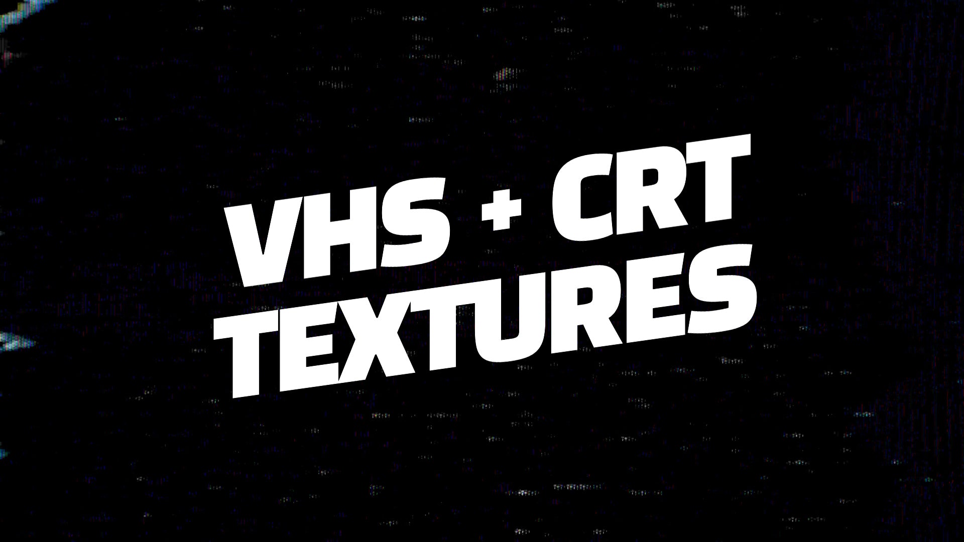 VHS + CRT Texture Overlay Pack